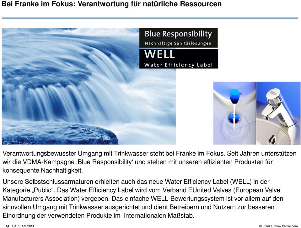 Unsere Selbstschlussarmaturen erhielten auch das neue Water Efficiency Label (WELL) in der Kategorie Public.