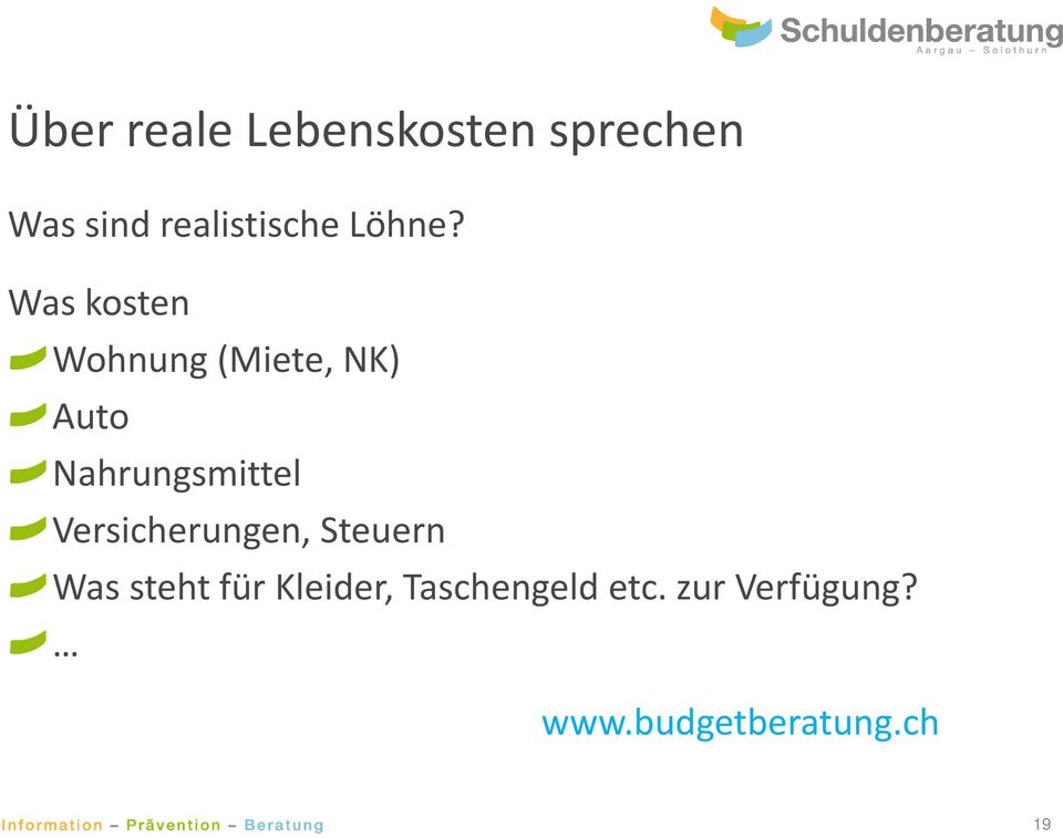 Was kosten Wohnung (Miete, NK) Auto Nahrungsmittel