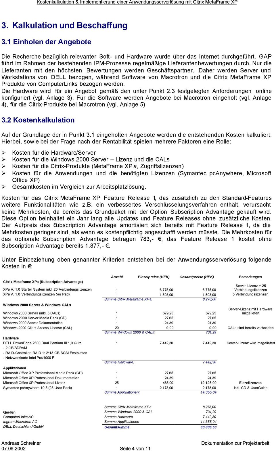 GAP führt im Rahmen der bestehenden IPM-Prozesse regelmäßige Lieferantenbewertungen durch. Nur die Lieferanten mit den höchsten Bewertungen werden Geschäftspartner.