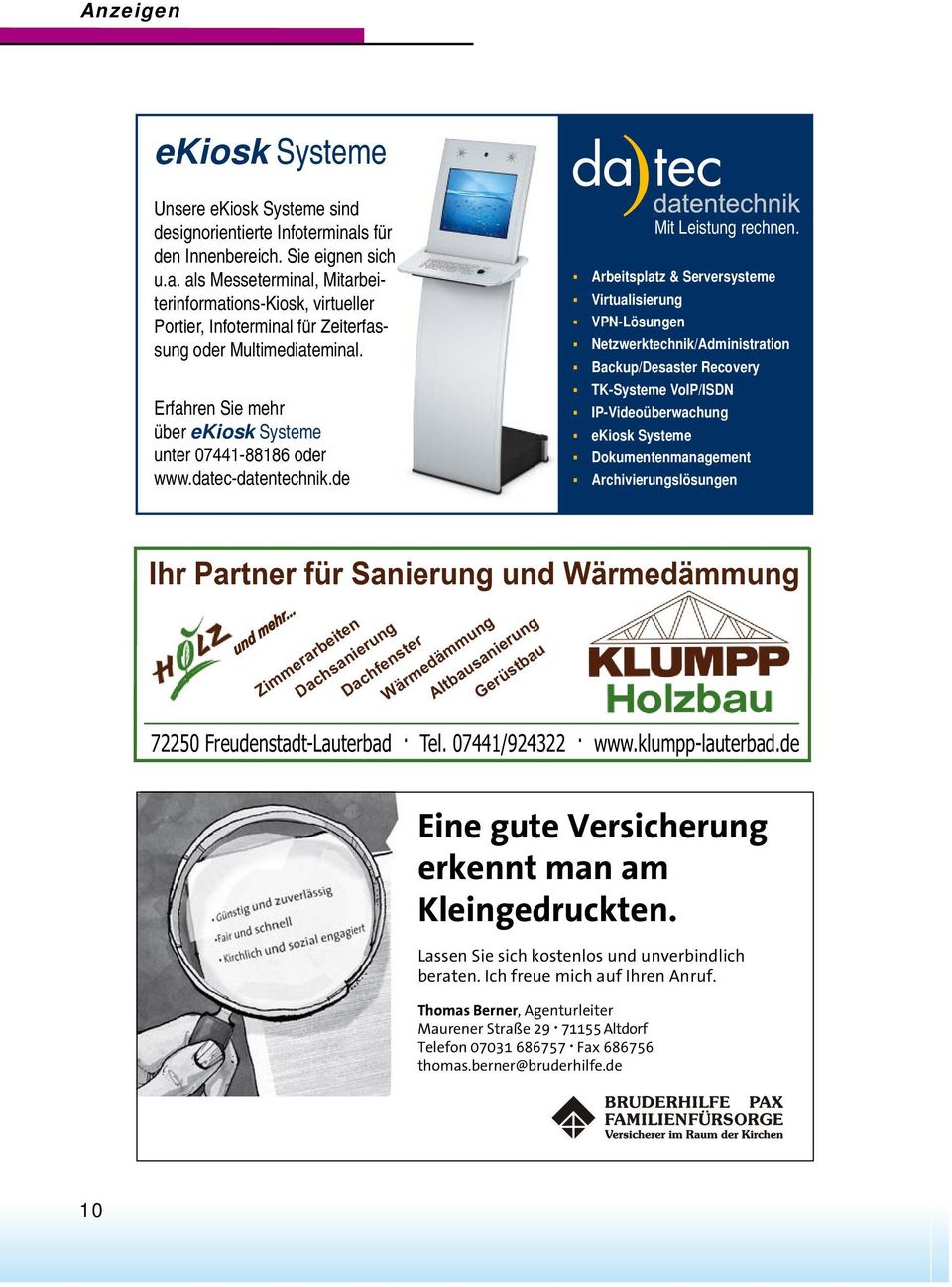 Erfahren Sie mehr über ekiosk Systeme unter 07441-88186 oder www.datec-datentechnik.de Mit Leistung rechnen.