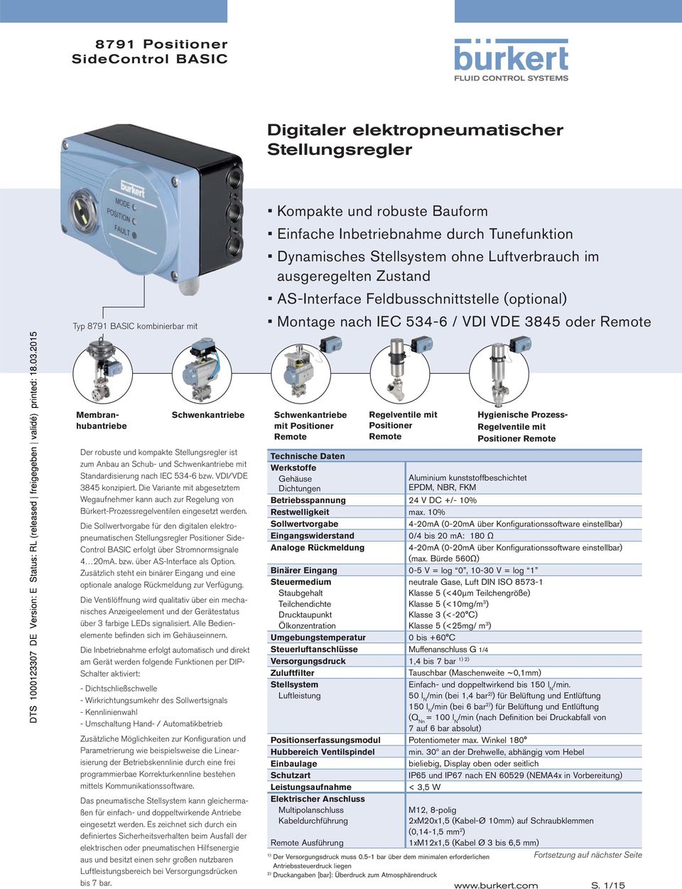 an Schub- und Schwenkantriebe mit Standardisierung nach IEC 534-6 bzw. VDI/VDE 3845 konzipiert.