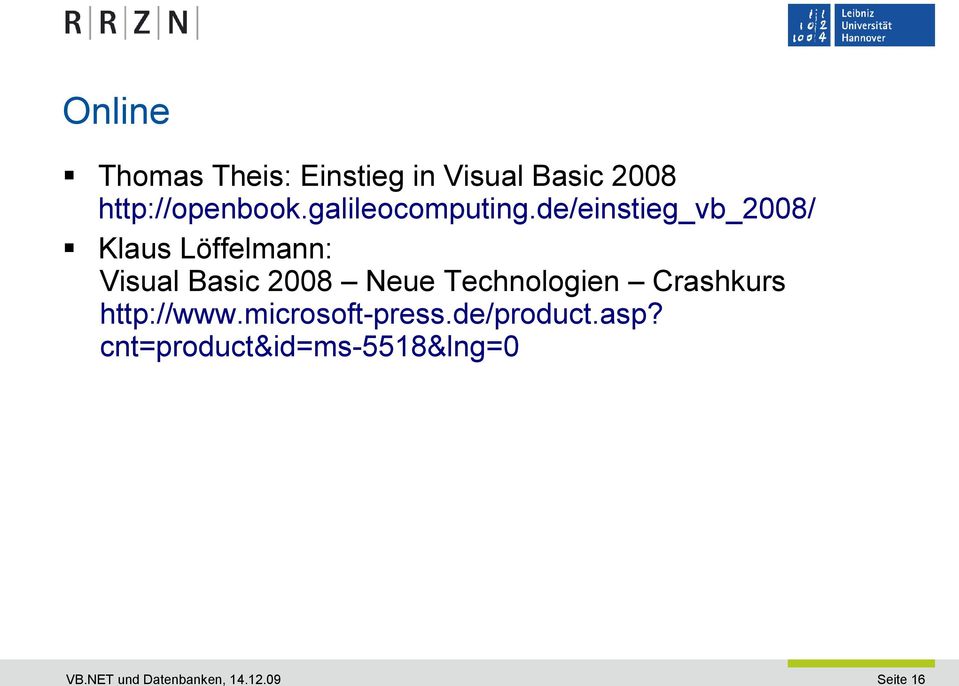 de/einstieg_vb_2008/ Klaus Löffelmann: Visual Basic 2008 Neue