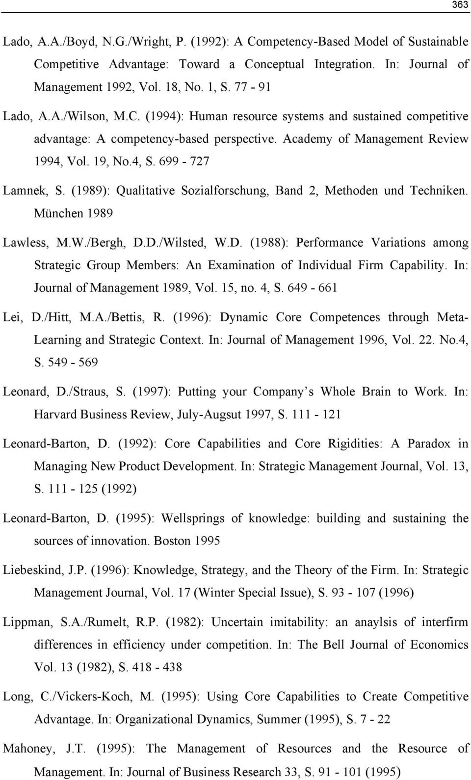 699-727 Lamnek, S. (1989): Qualitative Sozialforschung, Band 2, Methoden und Techniken. München 1989 Lawless, M.W./Bergh, D.
