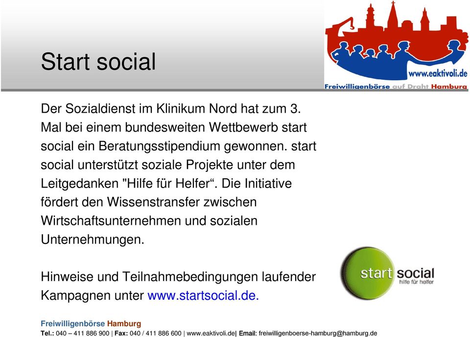 start social unterstützt soziale Projekte unter dem Leitgedanken "Hilfe für Helfer.