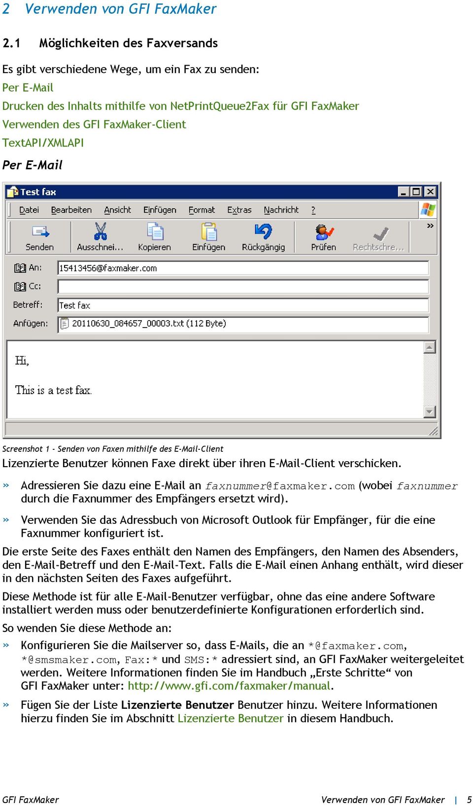 TextAPI/XMLAPI Per E-Mail Screenshot 1 - Senden von Faxen mithilfe des E-Mail-Client Lizenzierte Benutzer können Faxe direkt über ihren E-Mail-Client verschicken.