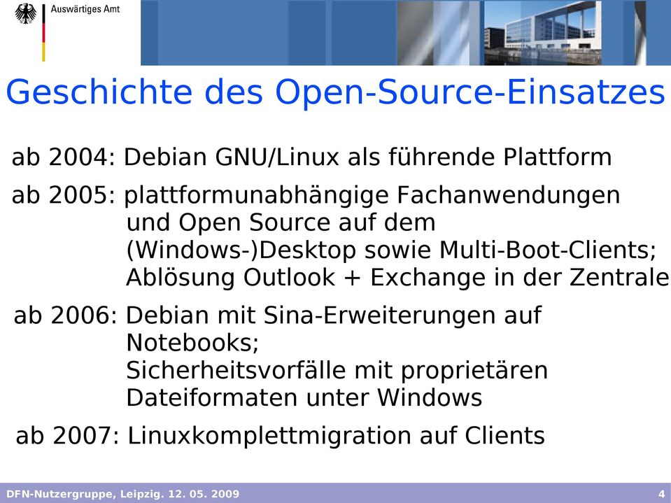 Multi-Boot-Clients; Ablösung Outlook + Exchange in der Zentrale ab 2006: Debian mit