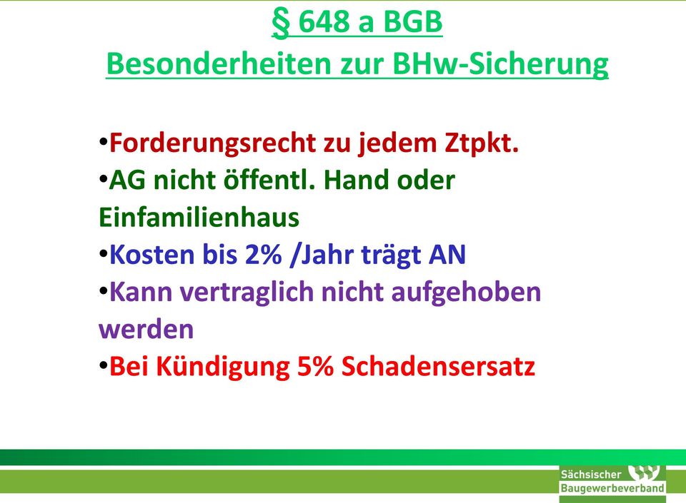 Hand oder Einfamilienhaus Kosten bis 2% /Jahr trägt AN