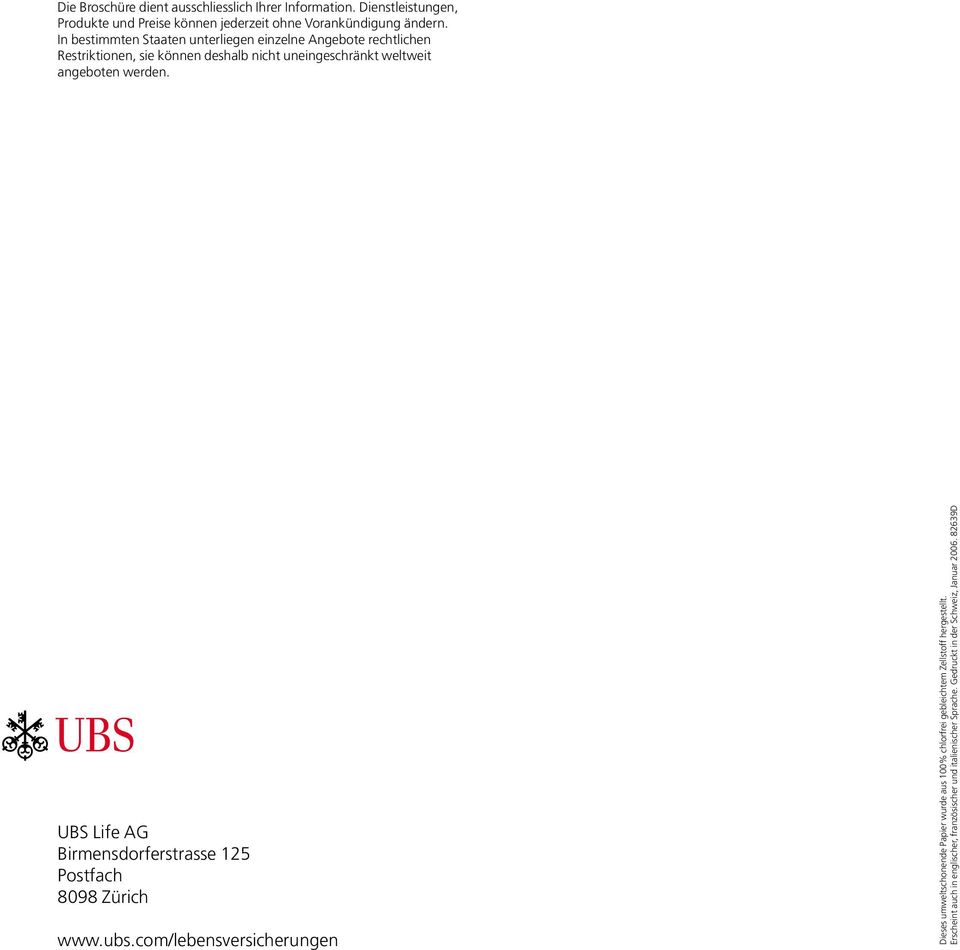 UBS Life AG Birmensdorferstrasse 125 Postfach 8098 Zürich www.ubs.