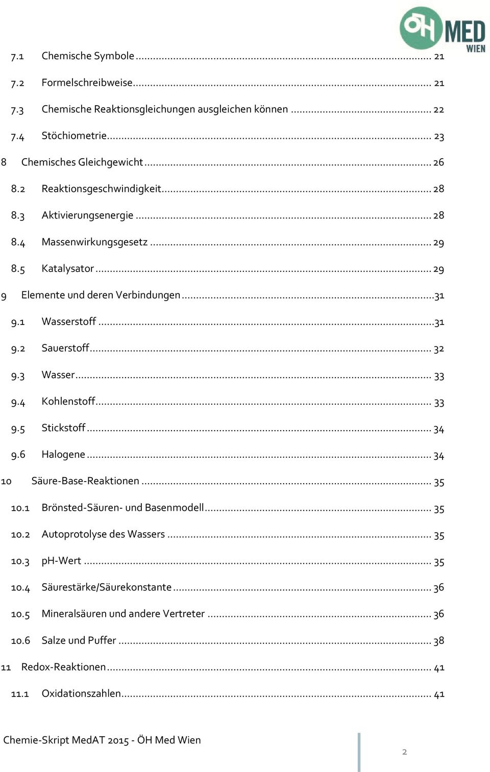 .. 32 9.3 Wasser... 33 9.4 Kohlenstoff... 33 9.5 Stickstoff... 34 9.6 Halogene... 34 10 Säure-Base-Reaktionen... 35 10.1 Brönsted-Säuren- und Basenmodell... 35 10.2 Autoprotolyse des Wassers.