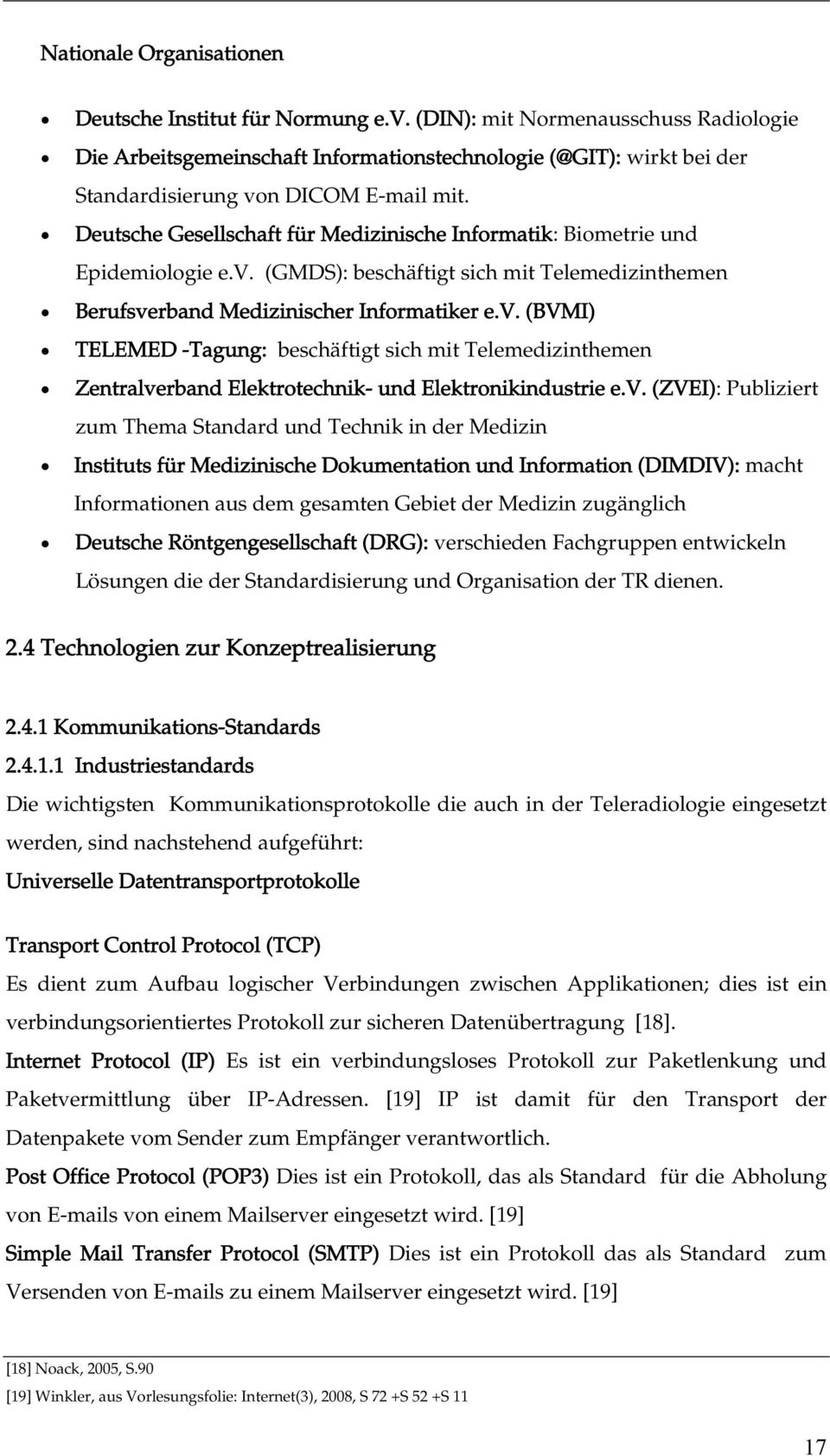 Deutsche Gesellschaft für Medizinische Informatik: Biometrie und Epidemiologie e.v.