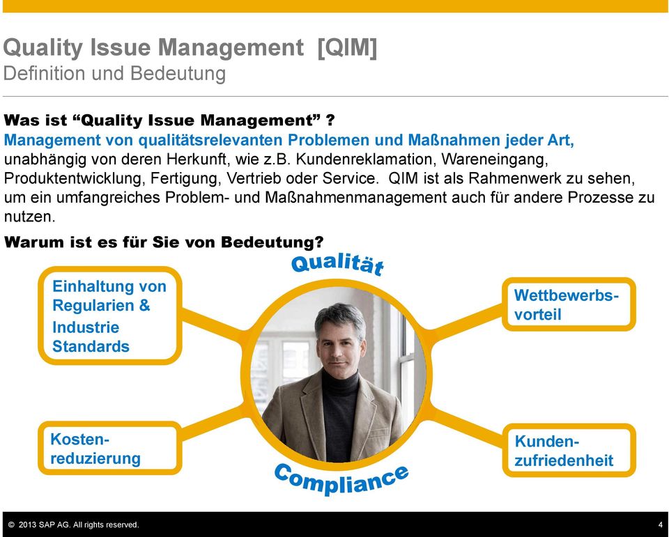 QIM ist als Rahmenwerk zu sehen, um ein umfangreiches Problem- und Maßnahmenmanagement auch für andere Prozesse zu nutzen.