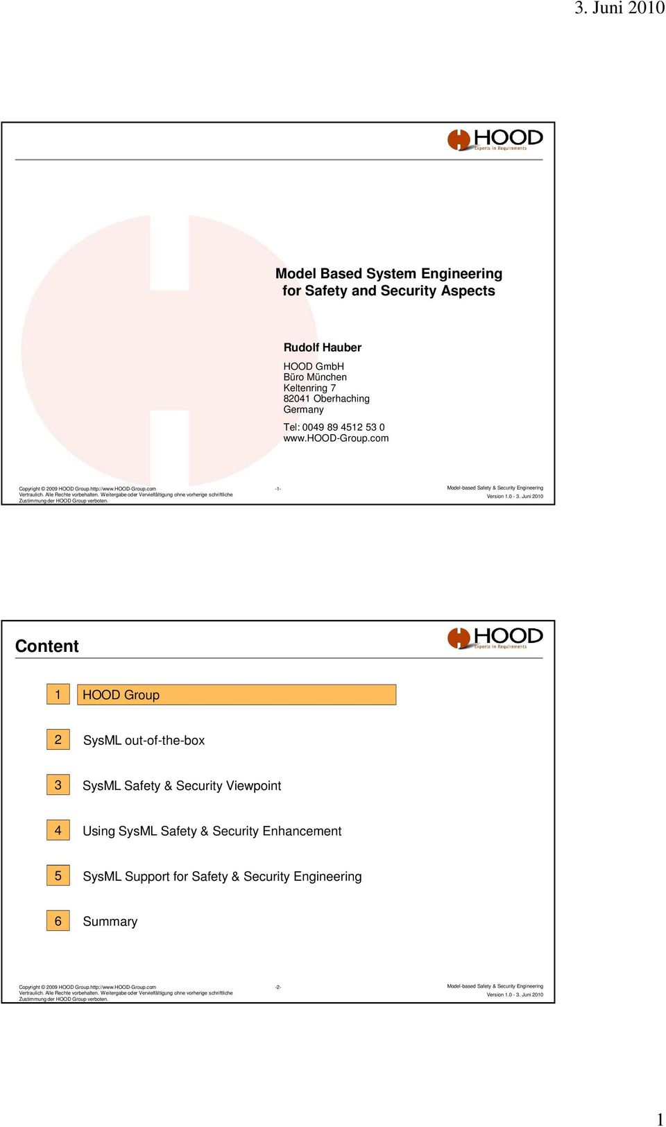 com Content 1 HOOD Group 2 SysML out-of-the-box 3 SysML Safety & Security Viewpoint 4 Using