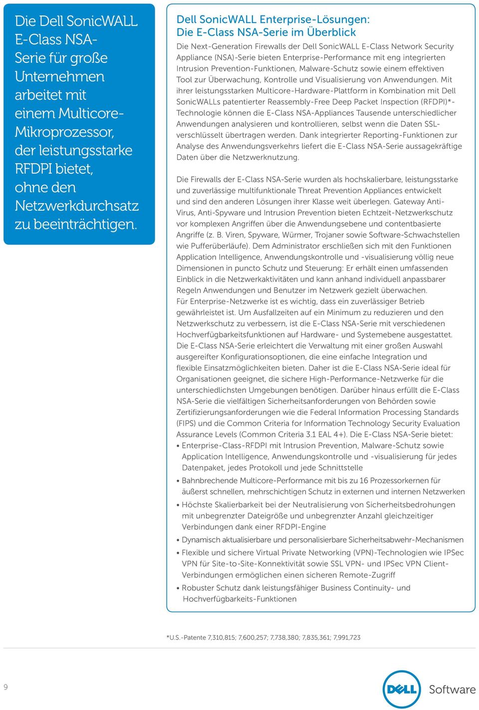 mit eng integrierten Intrusion Prevention-Funktionen, Malware-Schutz sowie einem effektiven Tool zur Überwachung, Kontrolle und Visualisierung von Anwendungen.