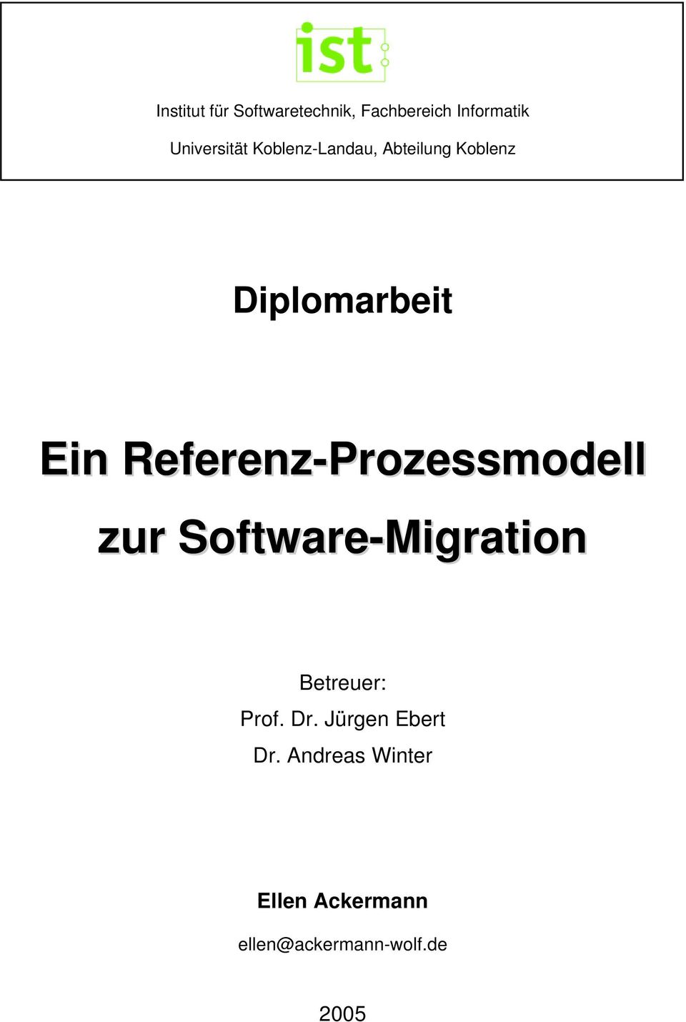 Referenz-Prozessmodell zur Software-Migration Betreuer: Prof. Dr.