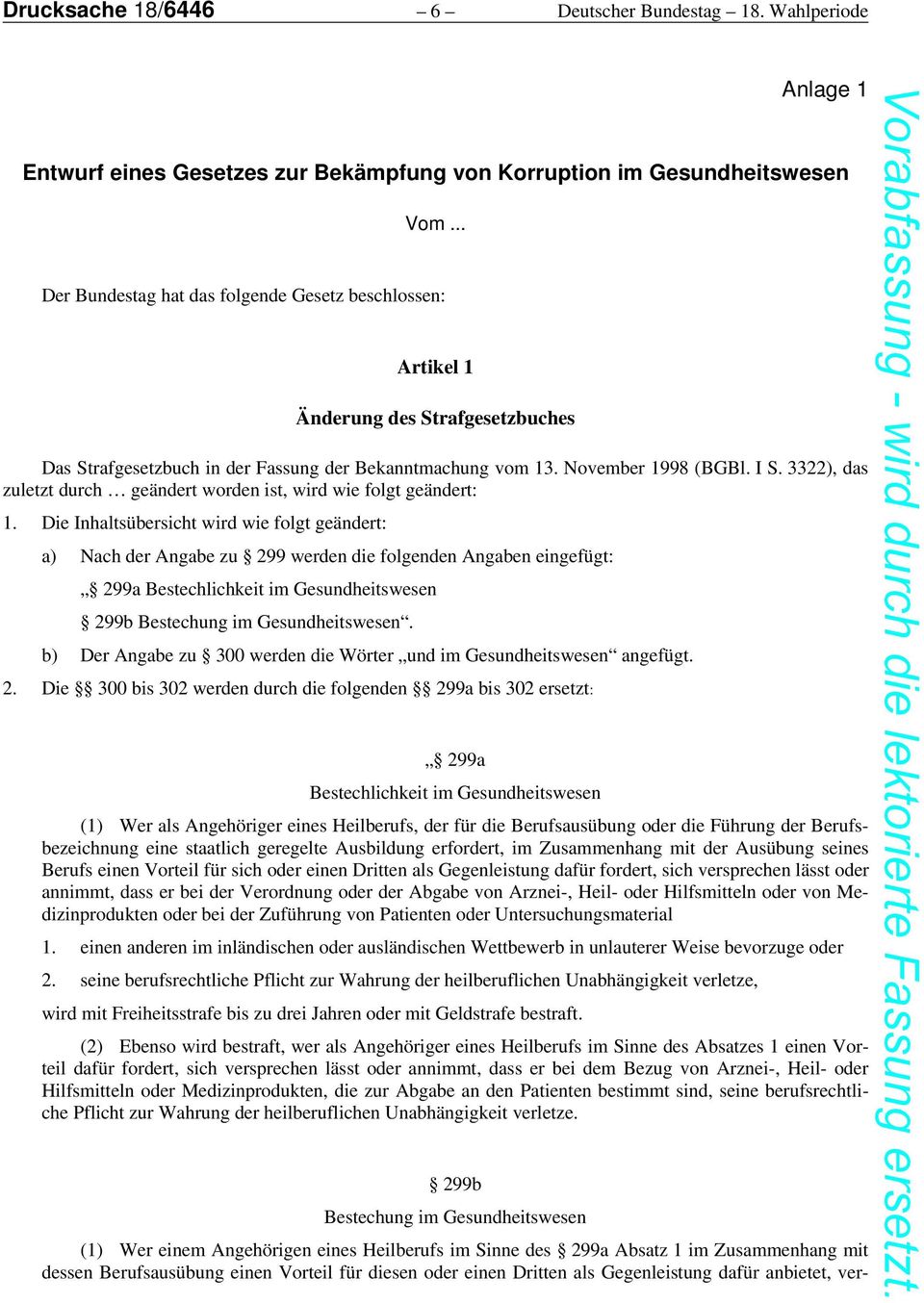 3322), das zuletzt durch geändert worden ist, wird wie folgt geändert: 1.