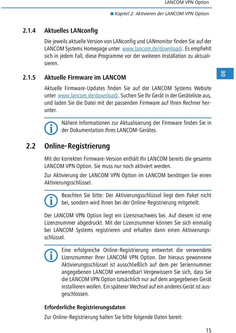 5 Aktuelle Firmware im LANCOM Aktuelle Firmware-Updates finden Sie auf der LANCOM Systems Website unter www.lancom.de/download/.