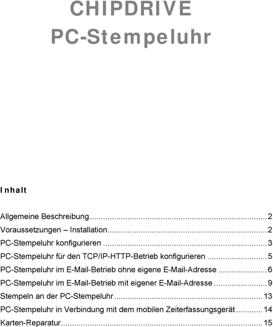 ..5 PC-Stempeluhr im E-Mail-Betrieb ohne eigene E-Mail-Adresse.