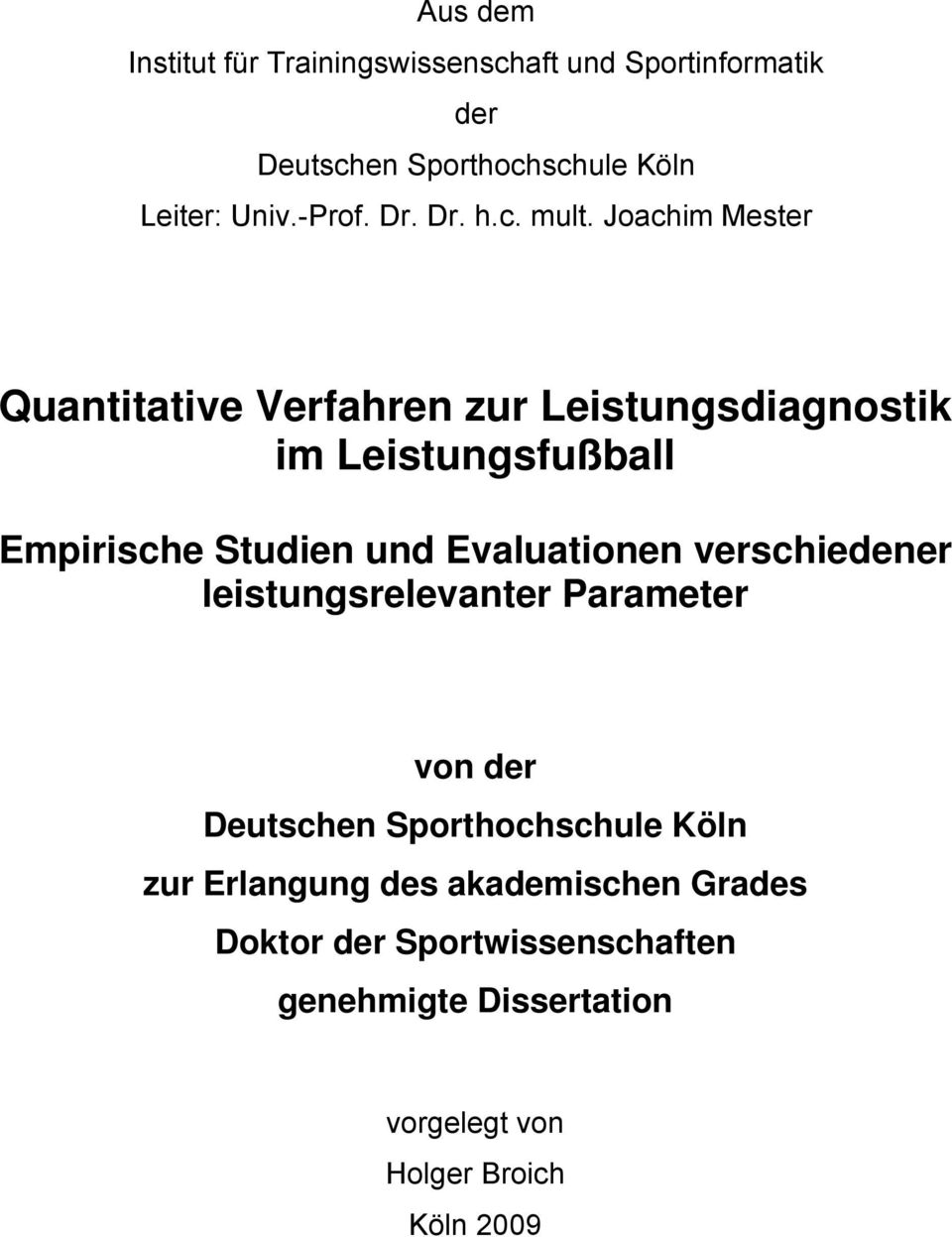 Joachim Mester Quantitative Verfahren zur Leistungsdiagnostik im Leistungsfußball Empirische Studien und