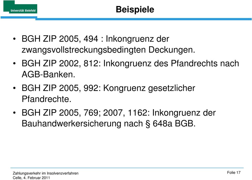 BGH ZIP 2002, 812: Inkongruenz des Pfandrechts nach AGB-Banken.