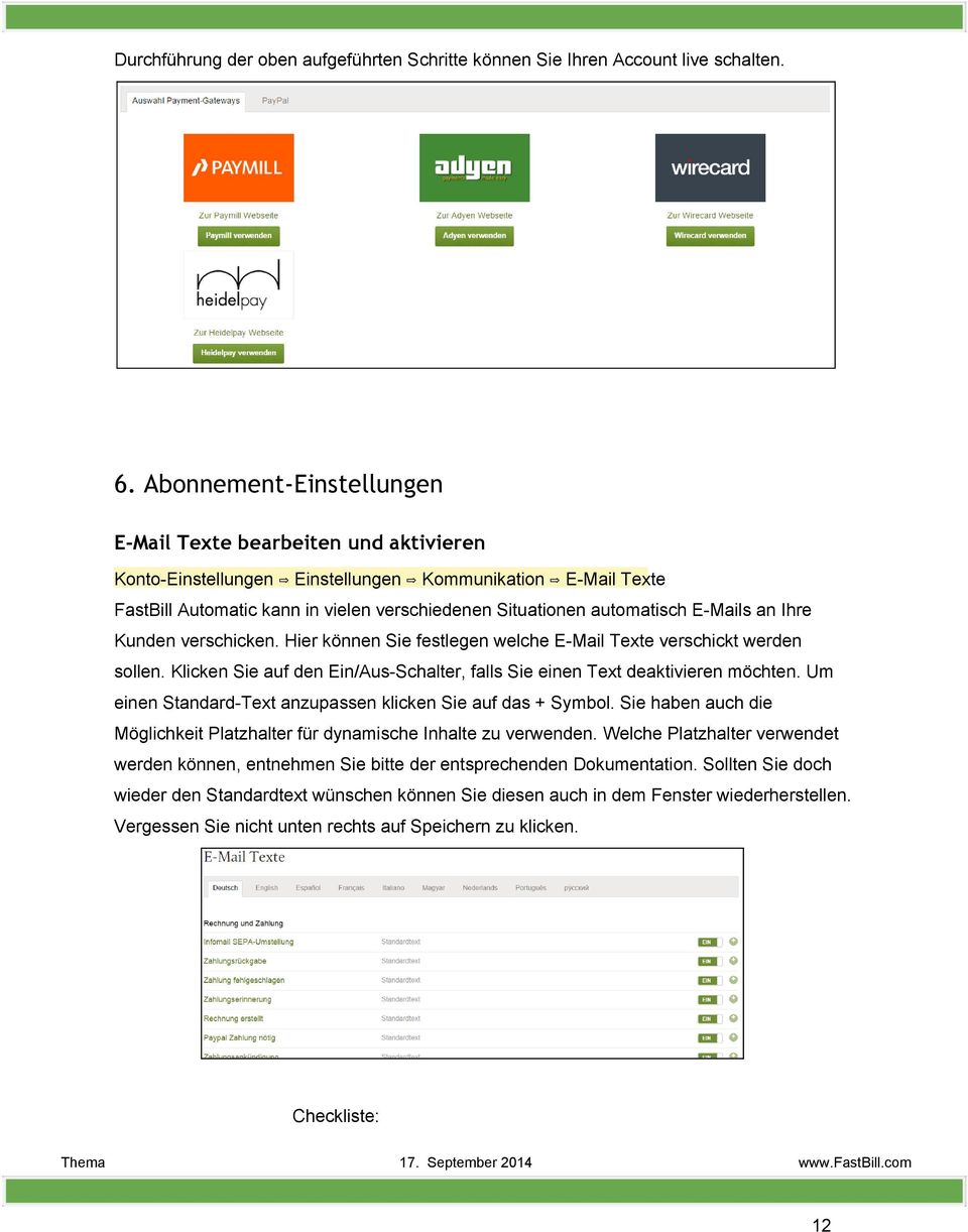 Mails an Ihre Kunden verschicken. Hier können Sie festlegen welche E Mail Texte verschickt werden sollen. Klicken Sie auf den Ein/Aus Schalter, falls Sie einen Text deaktivieren möchten.