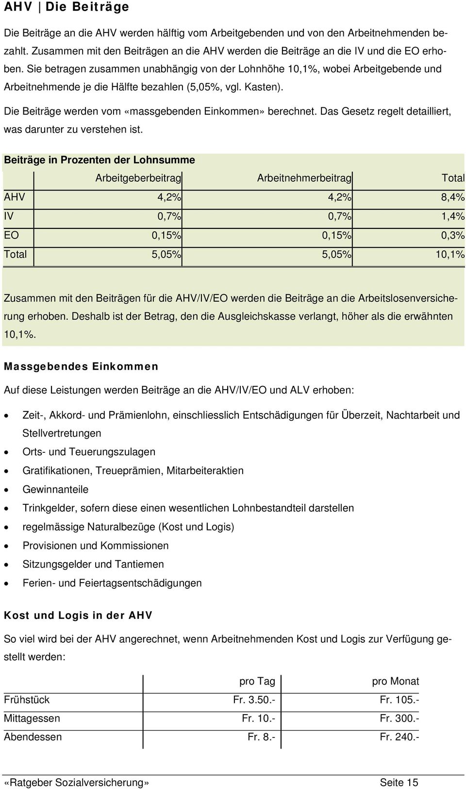 Das Gesetz regelt detailliert, was darunter zu verstehen ist.