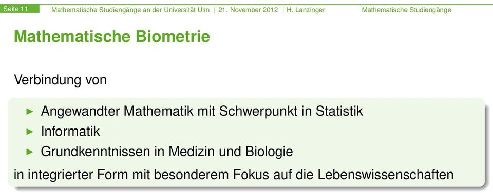 Angewandter Mathematik mit Schwerpunkt in Statistik Informatik Grundkenntnissen in