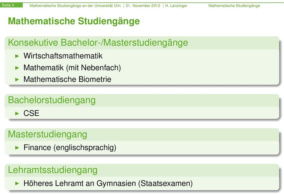 Bachelor-/Masterstudiengänge Wirtschaftsmathematik Mathematik (mit Nebenfach) Mathematische