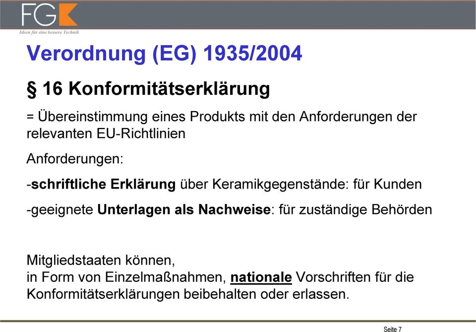 Keramikgegenstände: für Kunden -geeignete Unterlagen als Nachweise: für zuständige Behörden