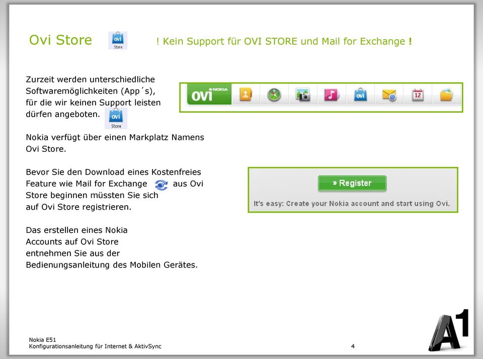 Bevor Sie den Download eines Kostenfreies Feature wie Mail for Exchange aus Ovi Store beginnen müssten Sie sich auf Ovi