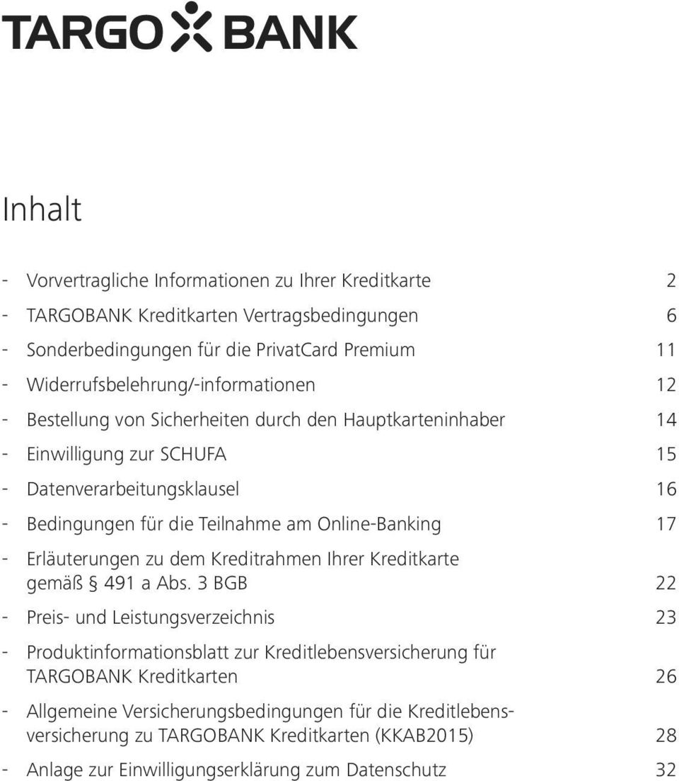 Teilnahme am Online-Banking 17 - Erläuterungen zu dem Kreditrahmen Ihrer Kreditkarte gemäß 491 a Abs.