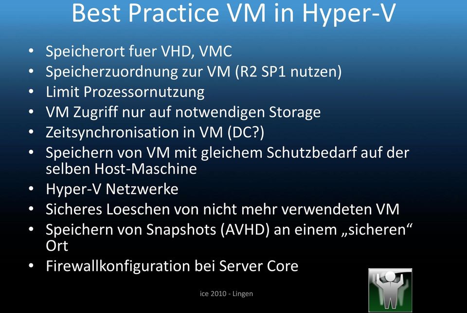 ) Speichern von VM mit gleichem Schutzbedarf auf der selben Host-Maschine Hyper-V Netzwerke Sicheres
