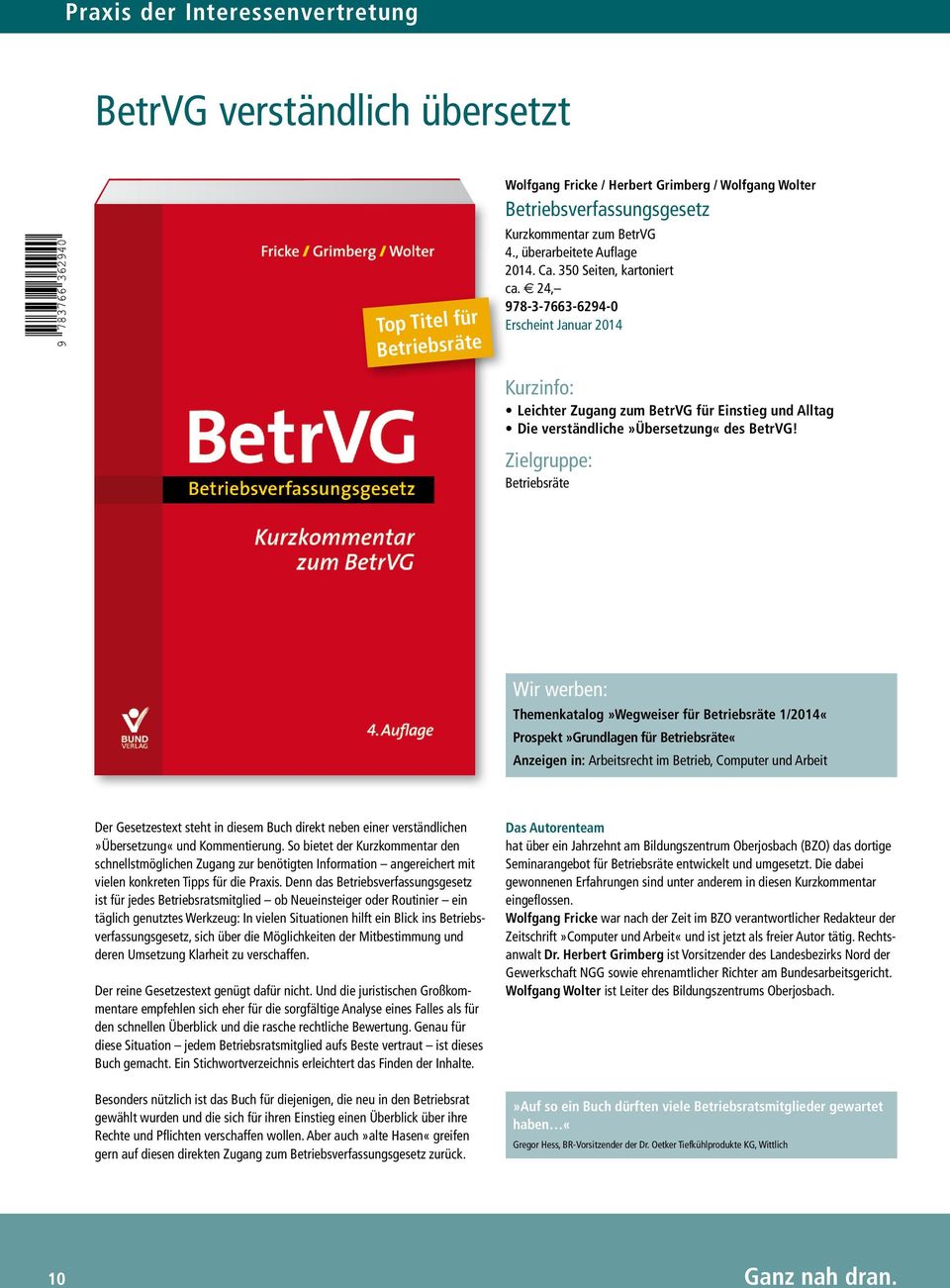 Zielgruppe: Betriebsräte Wir werben: Themenkatalog»Wegweiser für Betriebsräte 1/2014«Prospekt»Grundlagen für Betriebsräte«Anzeigen in: Arbeitsrecht im Betrieb, Computer und Arbeit Der Gesetzestext