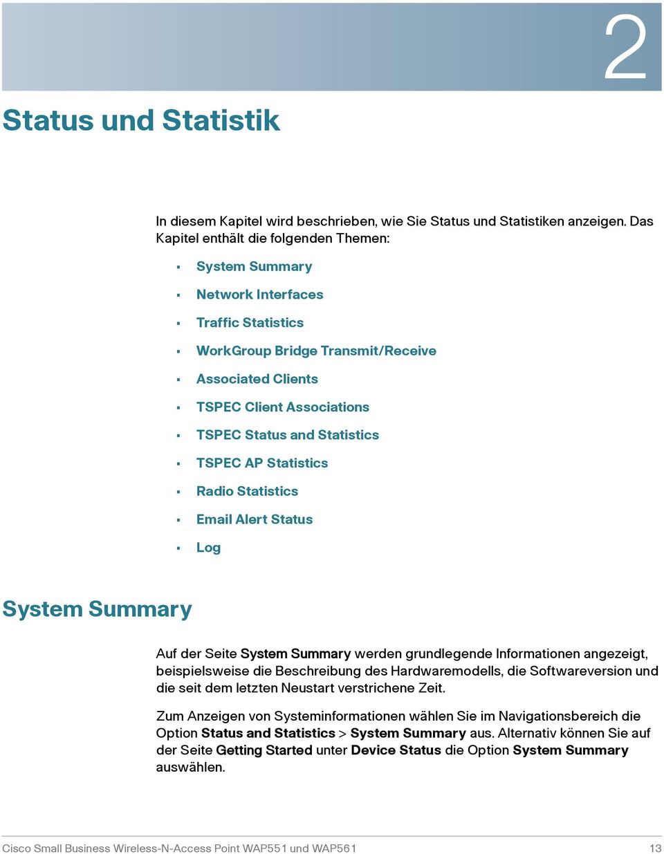 Statistics TSPEC AP Statistics Radio Statistics Email Alert Status Log System Summary Auf der Seite System Summary werden grundlegende Informationen angezeigt, beispielsweise die Beschreibung des