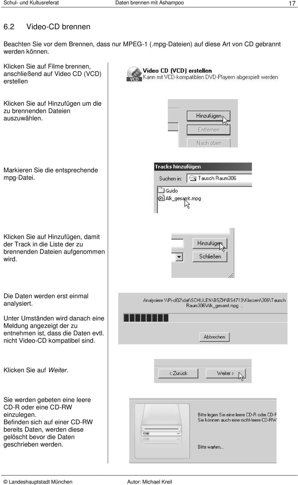 Klicken Sie auf Hinzufügen, damit der Track in die Liste der zu brennenden Dateien aufgenommen wird. Die Daten werden erst einmal analysiert.