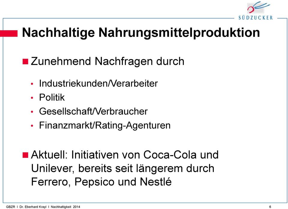Finanzmarkt/Rating-Agenturen Aktuell: Initiativen von Coca-Cola