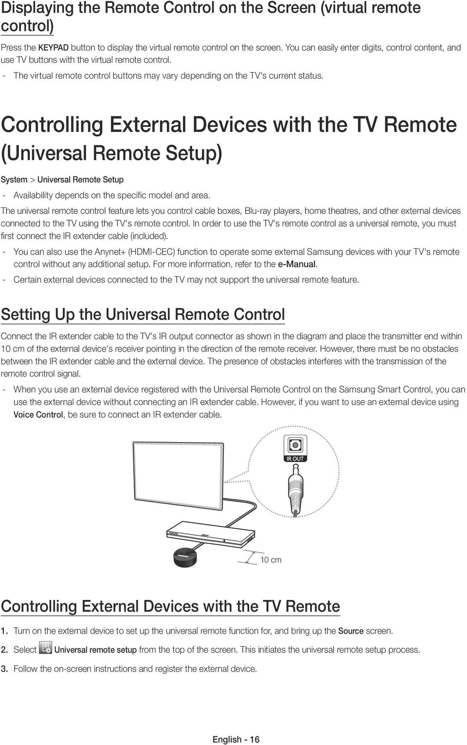 Controlling External Devices with the TV Remote (Universal Remote Setup) System > Universal Remote Setup Availability depends on the specific model and area.