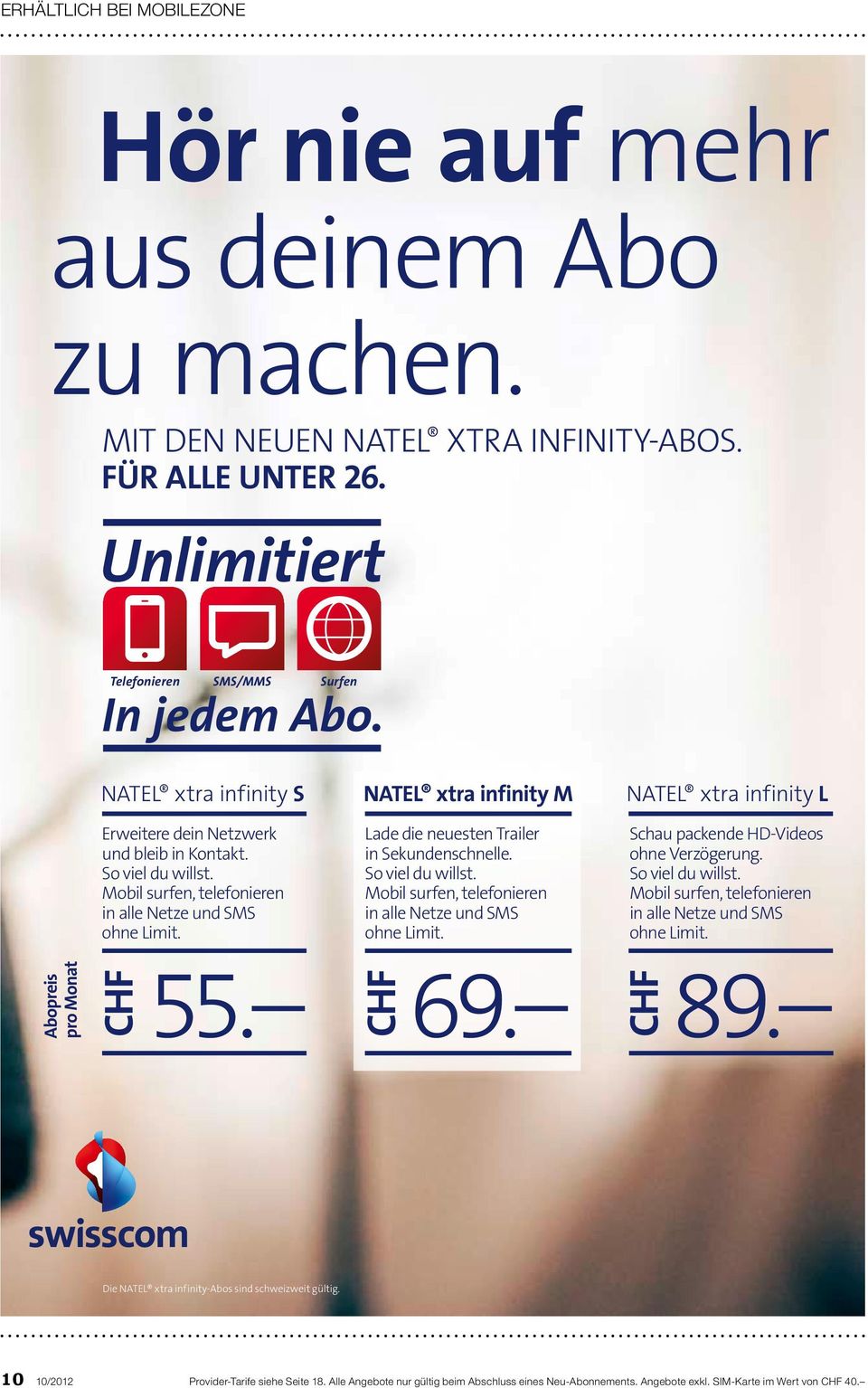 natel xtra infinity M Lade die neuesten trailer in sekundenschnelle. so viel du willst. Mobil surfen, telefonieren in alle netze und sms ohne Limit.