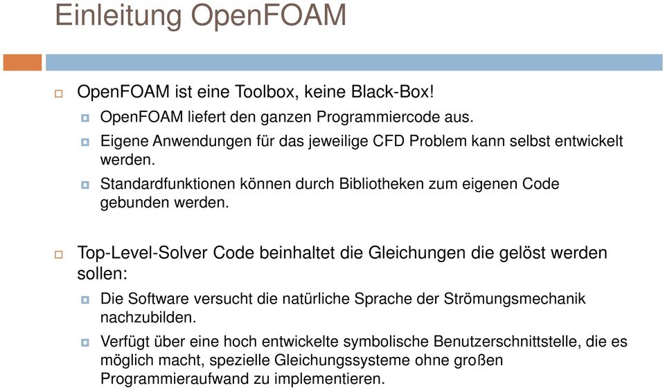 Standardfunktionen können durch Bibliotheken zum eigenen Code gebunden werden.