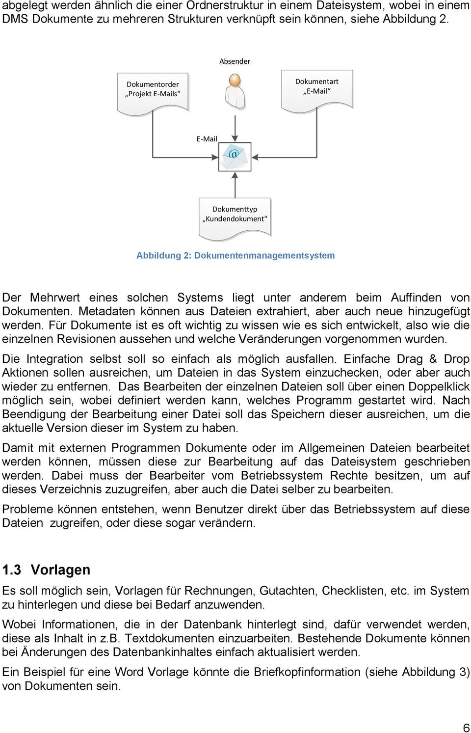 Auffinden von Dokumenten. Metadaten können aus Dateien extrahiert, aber auch neue hinzugefügt werden.