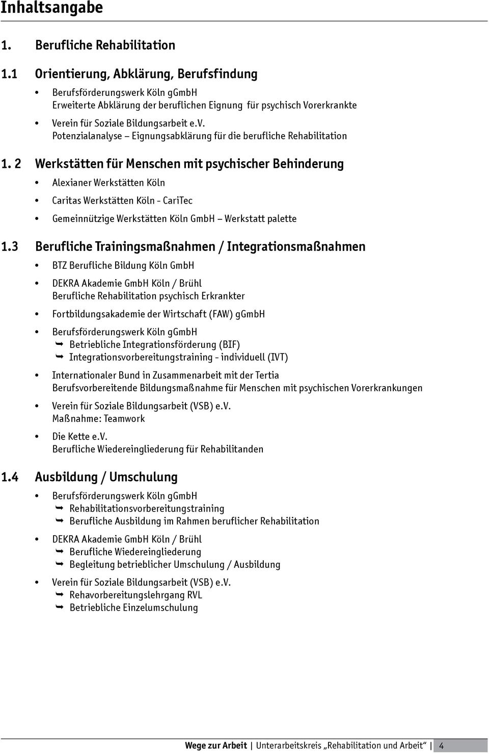 Potenzialanalyse Eignungsabklärung für die berufliche Rehabilitation 1.