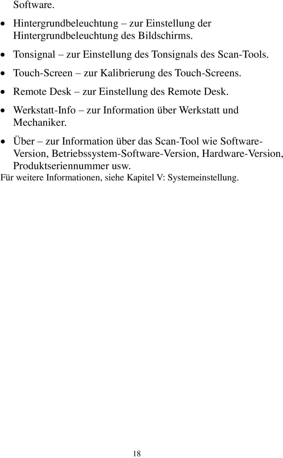 Remote Desk zur Einstellung des Remote Desk. Werkstatt-Info zur Information über Werkstatt und Mechaniker.