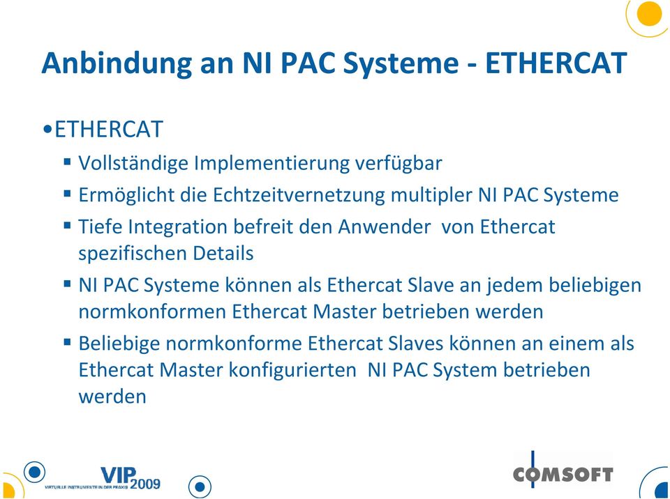 Details Dtil NI PAC Systeme können als Ethercat Slave an jedem beliebigen normkonformen Ethercat Master