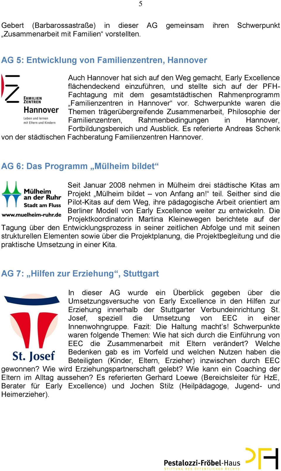 gesamtstädtischen Rahmenprogramm Familienzentren in Hannover vor.