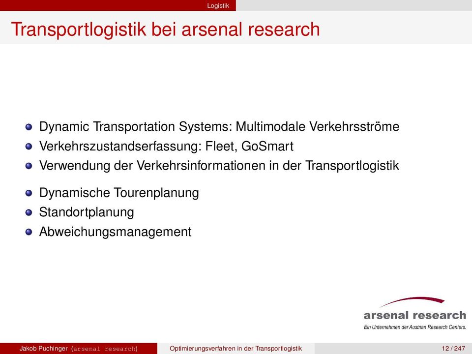 Verkehrsinformationen in der Transportlogistik Dynamische Tourenplanung Standortplanung