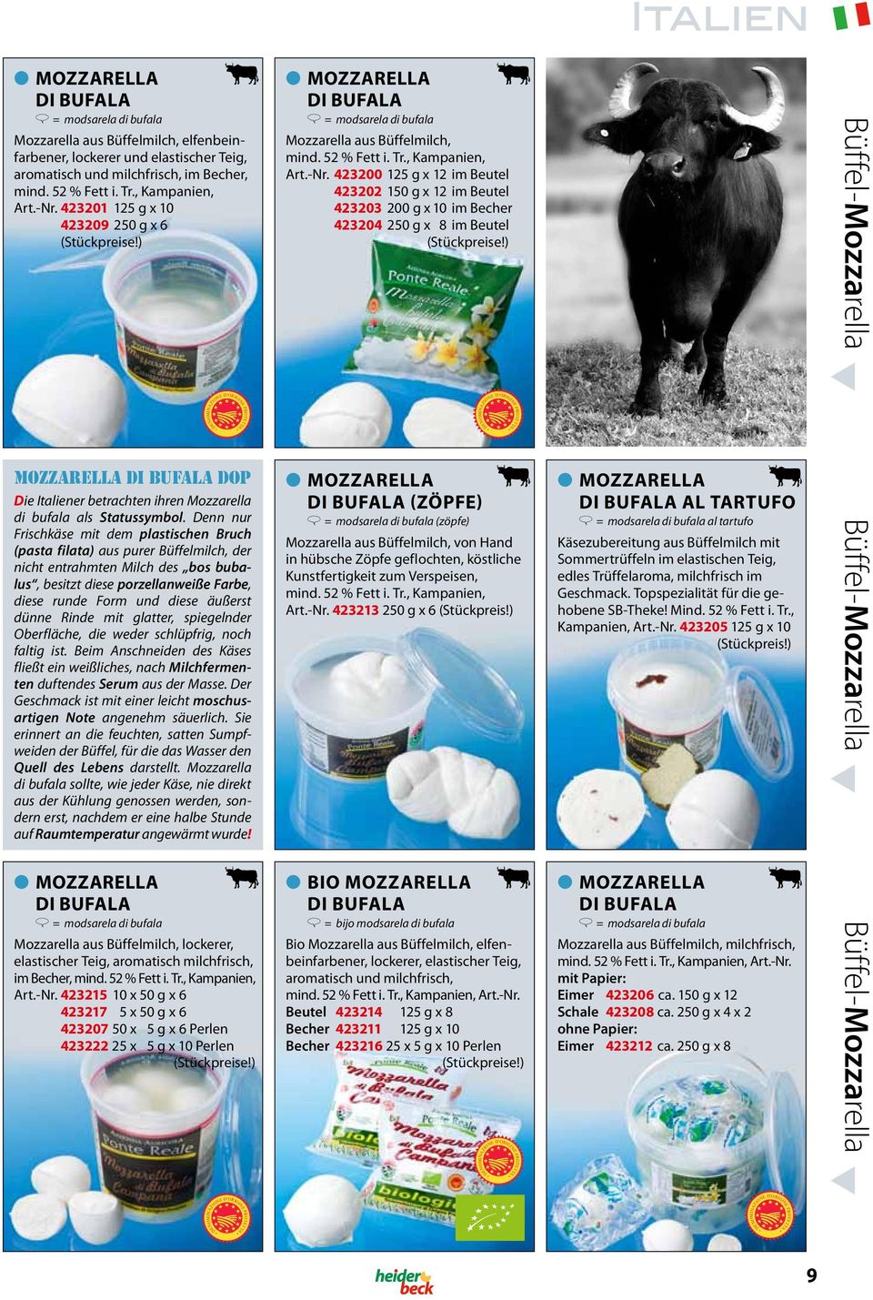 ) mozzarella di bufala C = modsarela di bufala Mozzarella aus Büffelmilch, mind. 52 % Fett i. Tr., Kampanien, Art.-Nr.