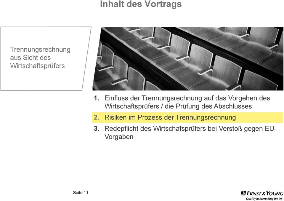 die Prüfung des Abschlusses 2. Risiken im Prozess der Trennungsrechnung 3.