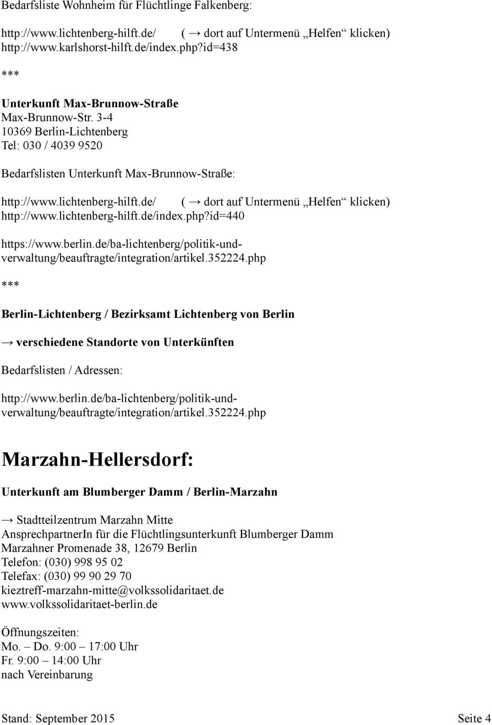 de/ ( dort auf Untermenü Helfen klicken) http://www.lichtenberg-hilft.de/index.php?
