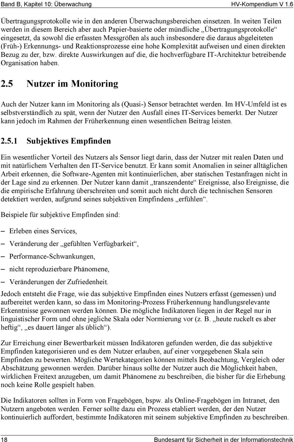 (Früh) Erkennungs und Reaktionsprozesse eine hohe Komplexität aufweisen und einen direkten Bezug zu der, bzw.