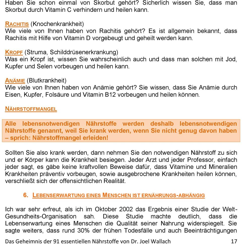 KROPF (Struma, Schilddrüsenerkrankung) Was ein Kropf ist, wissen Sie wahrscheinlich auch und dass man solchen mit Jod, Kupfer und Selen vorbeugen und heilen kann.