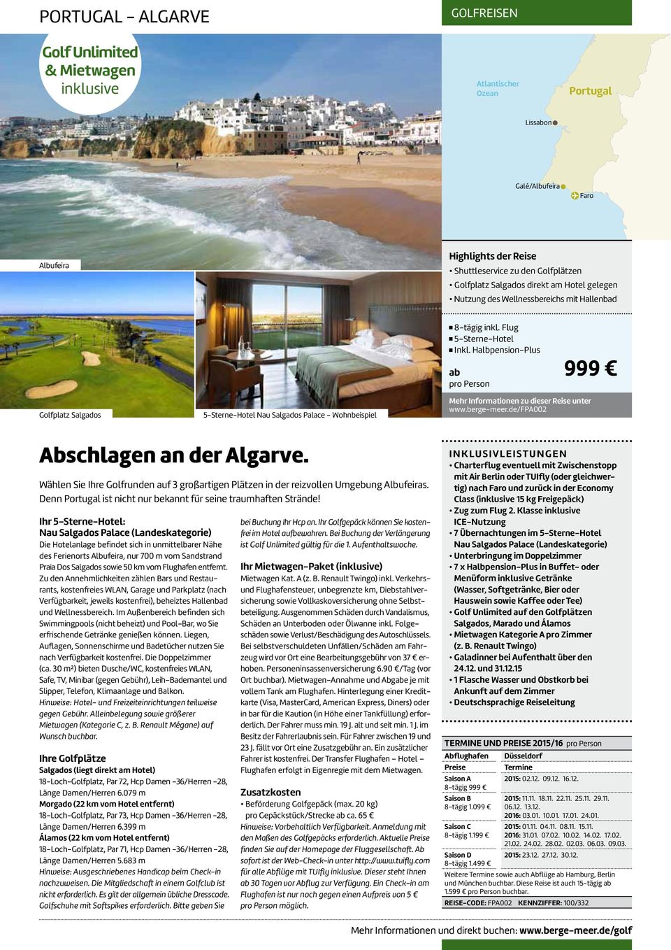 berge-meer.de/fpa002 Abschlagen an der Algarve. Wählen Sie Ihre Golfrunden auf 3 großartigen Plätzen in der reizvollen Umgebung Albufeiras.
